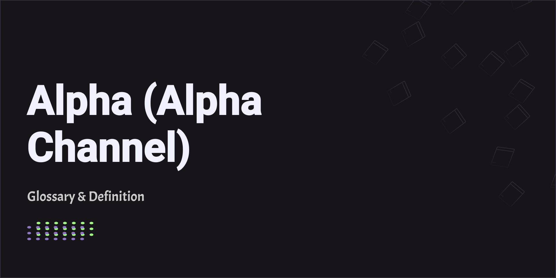 Alpha (Alpha Channel)