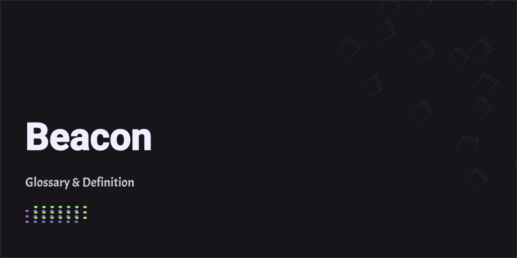 Beacon Glossary & Definition