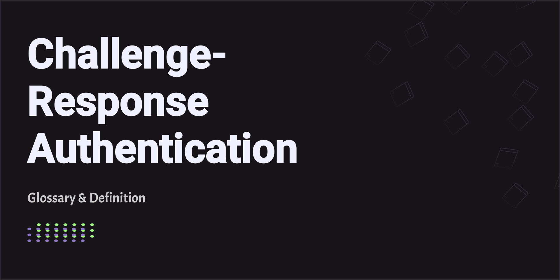 Challenge-Response Authentication