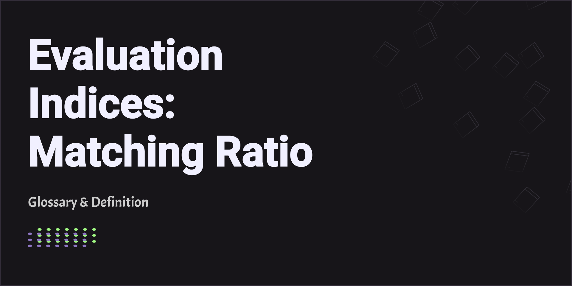 Evaluation Indices: Matching Ratio