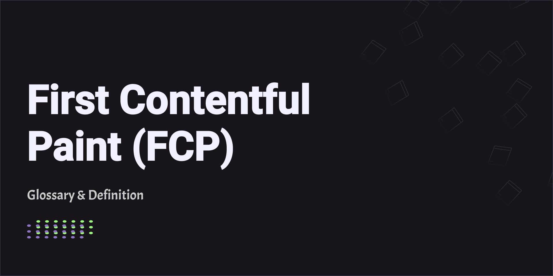 First Contentful Paint (FCP)