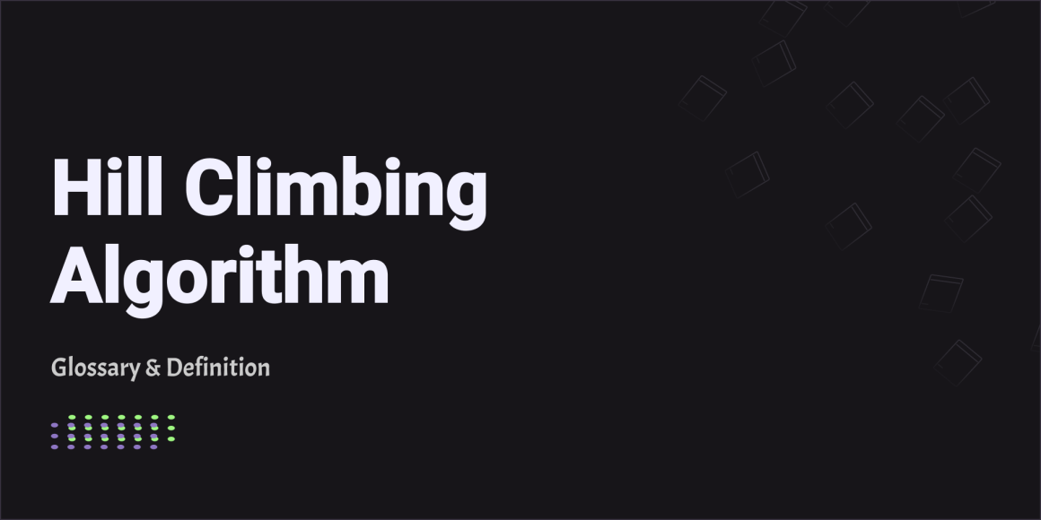 Hill Climbing Algorithm - Glossary & Definition