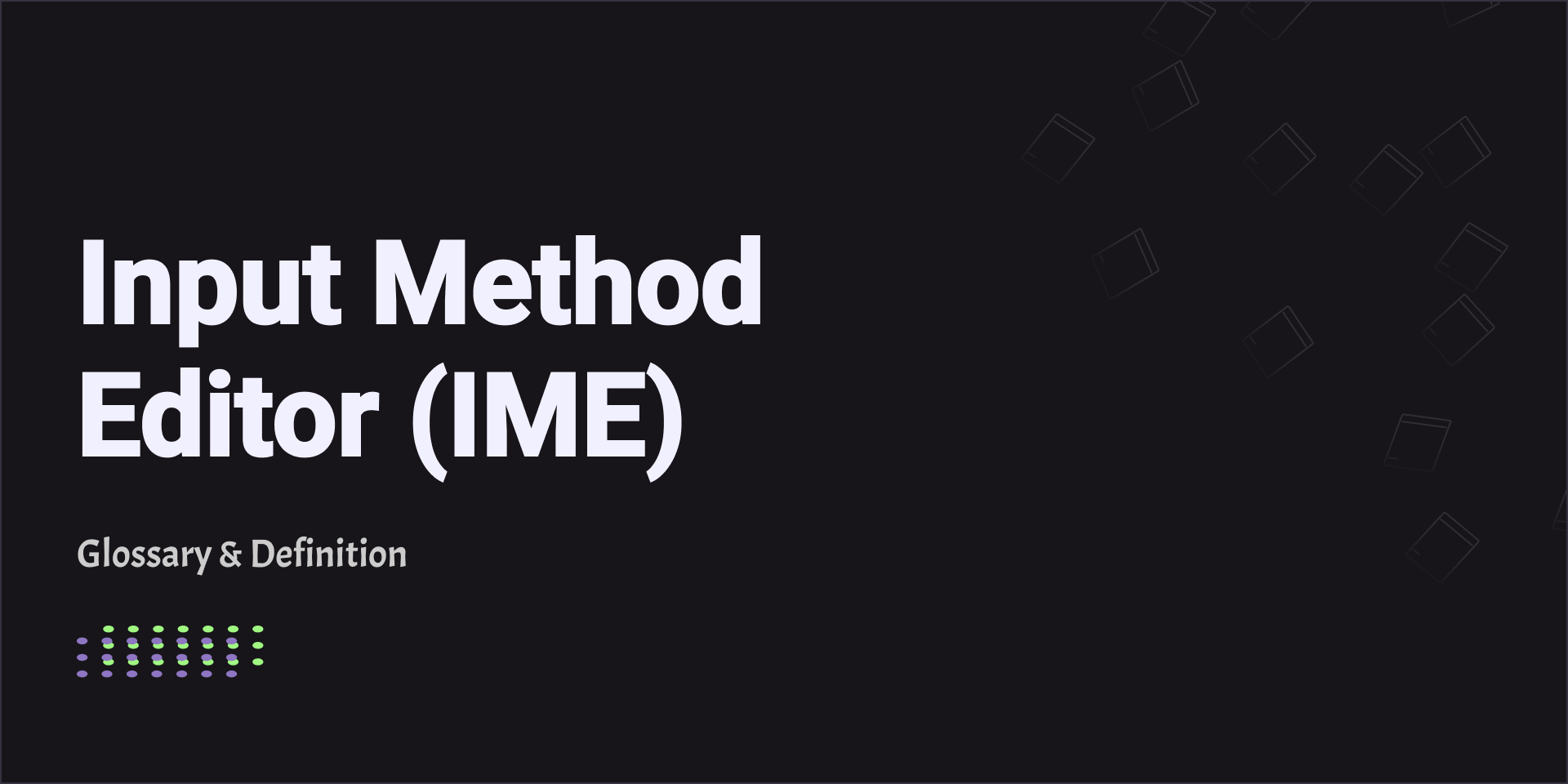Input Method Editor (IME)