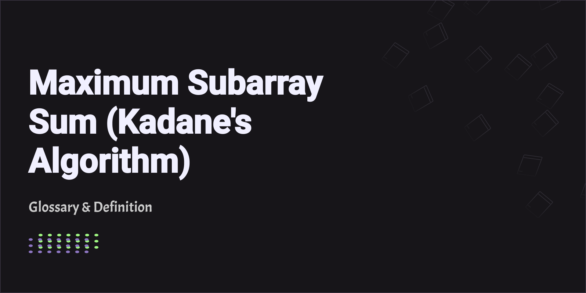 Maximum Subarray Sum (Kadane's Algorithm)