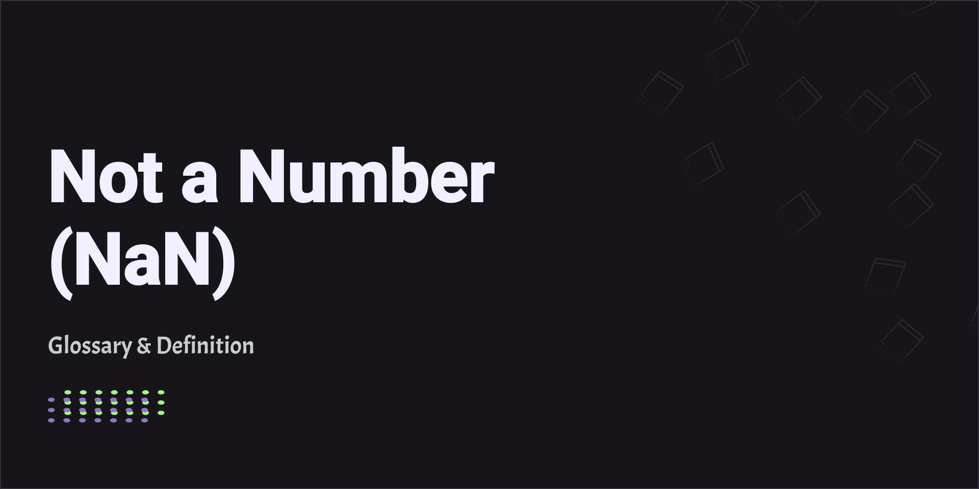 Not a Number (NaN)