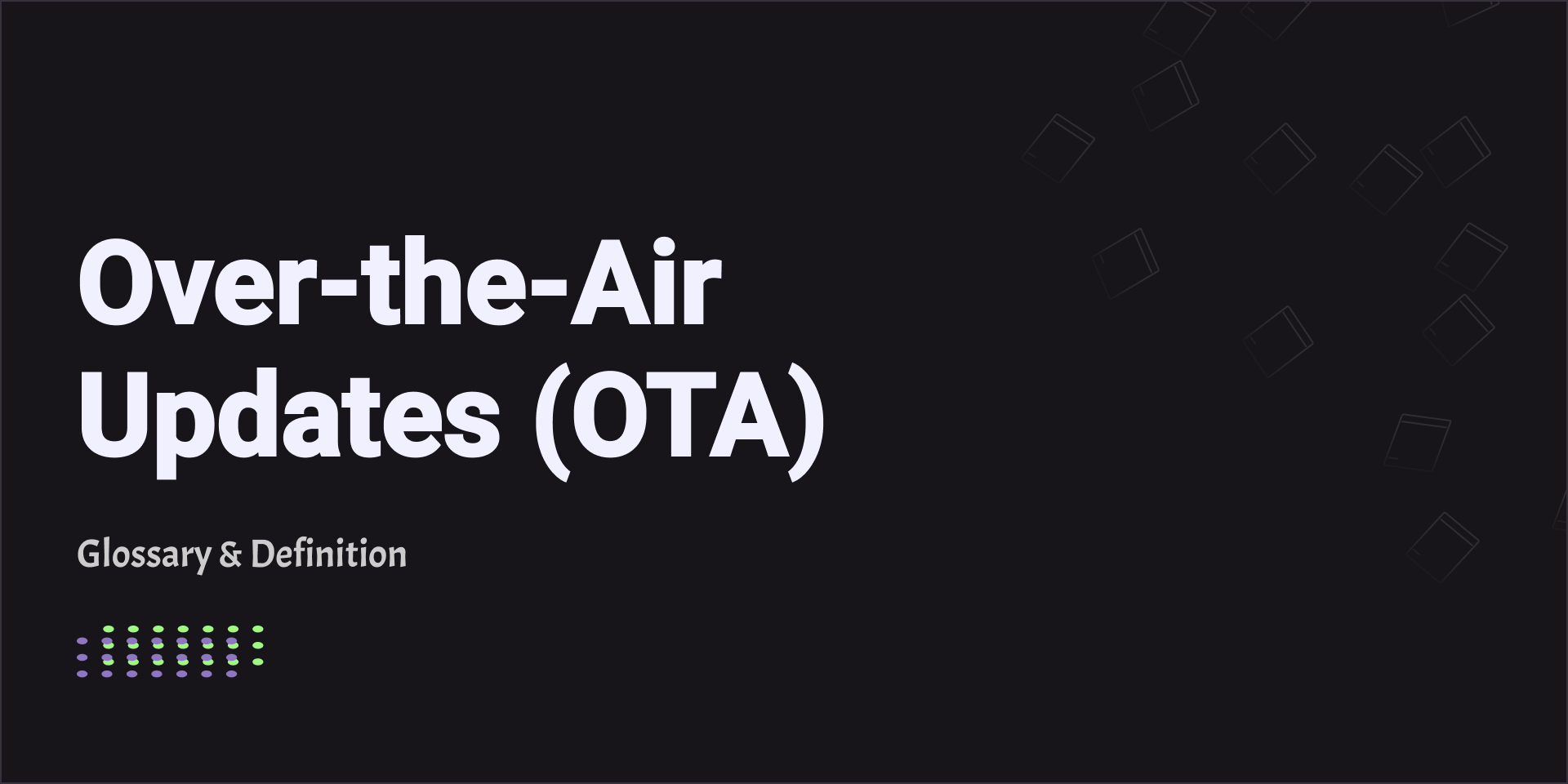 Over-the-Air Updates (OTA)