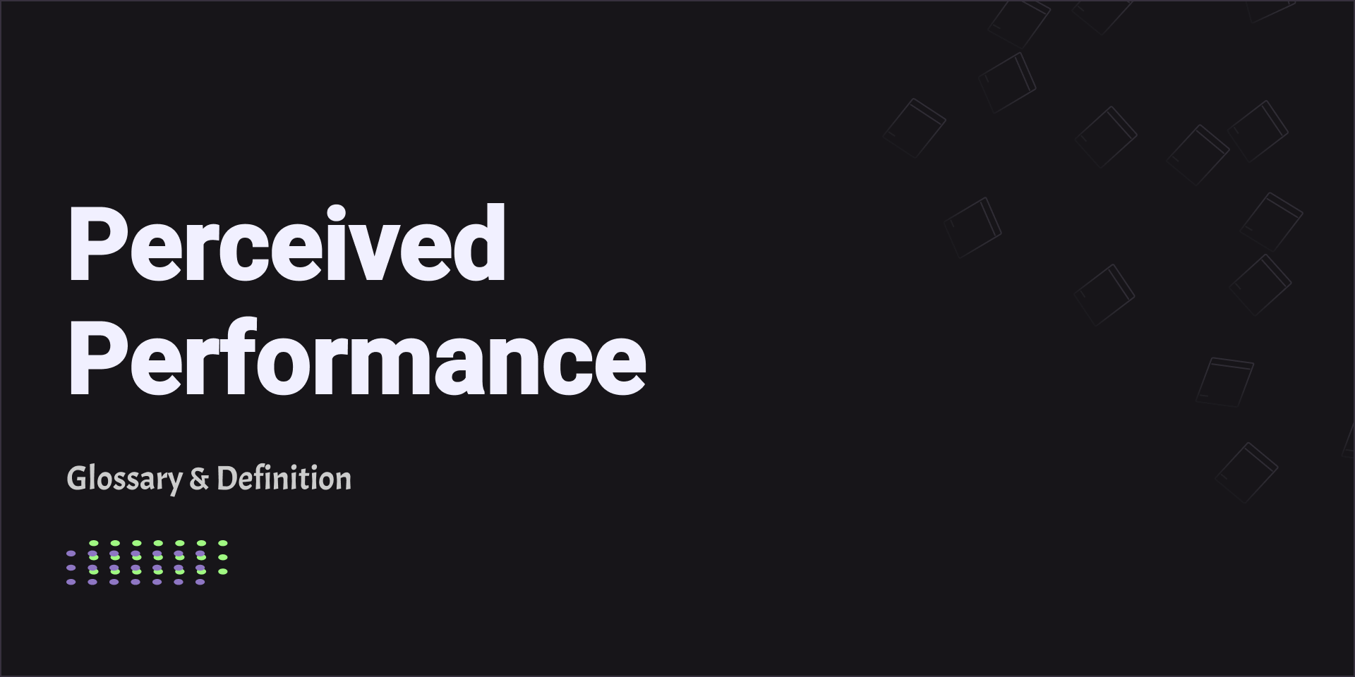 Perceived Performance