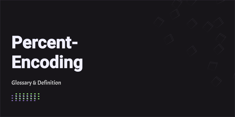 Percent Encoding Glossary Definition Percent Encoding Glossary Definition