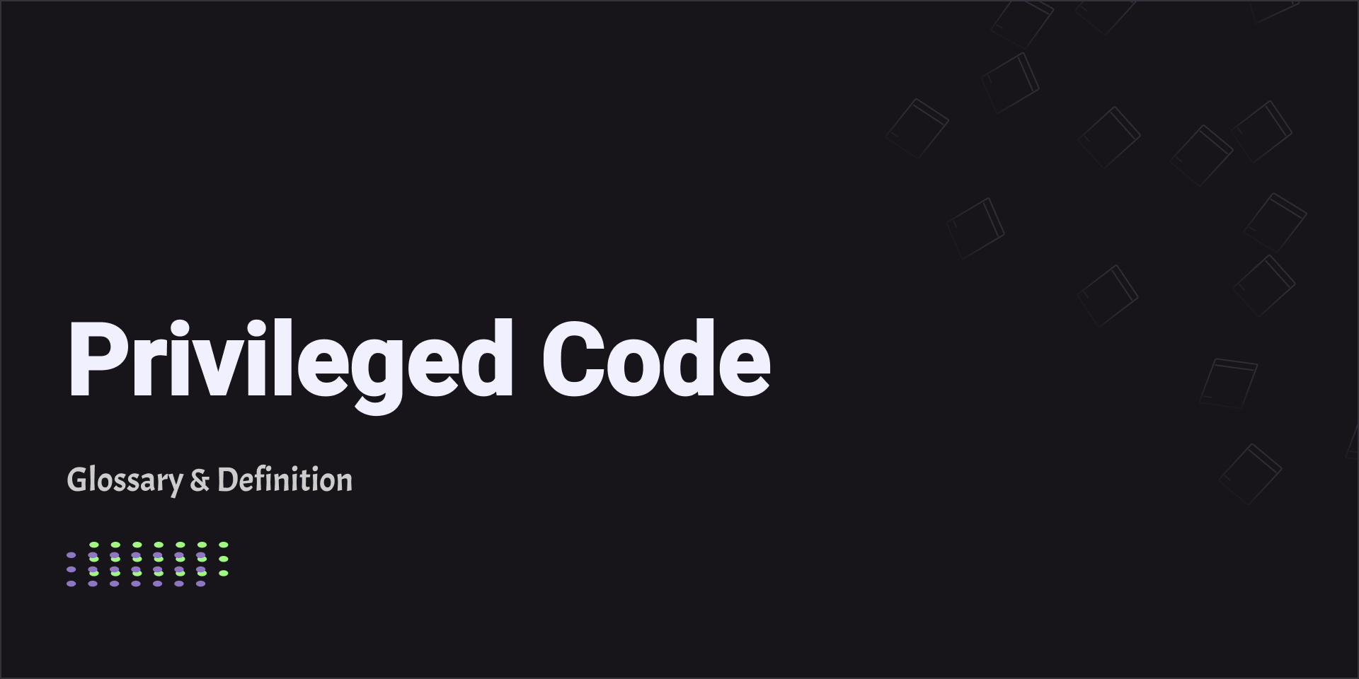 Privileged Code