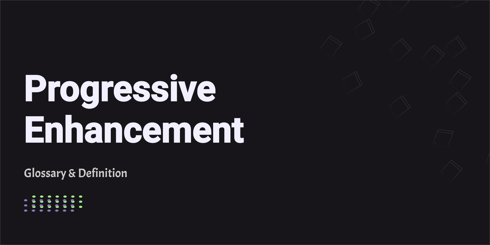 Progressive Enhancement