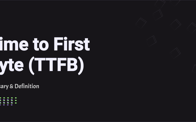 Time to First Byte (TTFB)