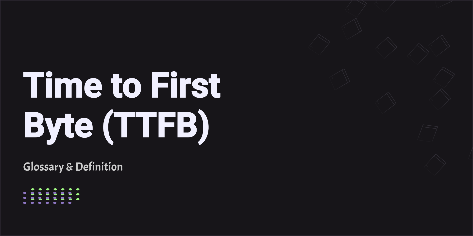Time to First Byte (TTFB)