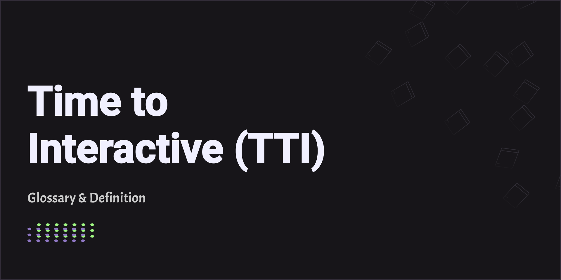 Time to Interactive (TTI)
