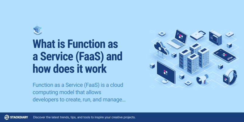 What is Function as a Service (FaaS) and how does it work