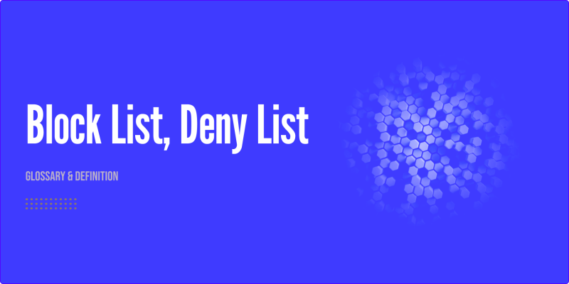 Block List, Deny List