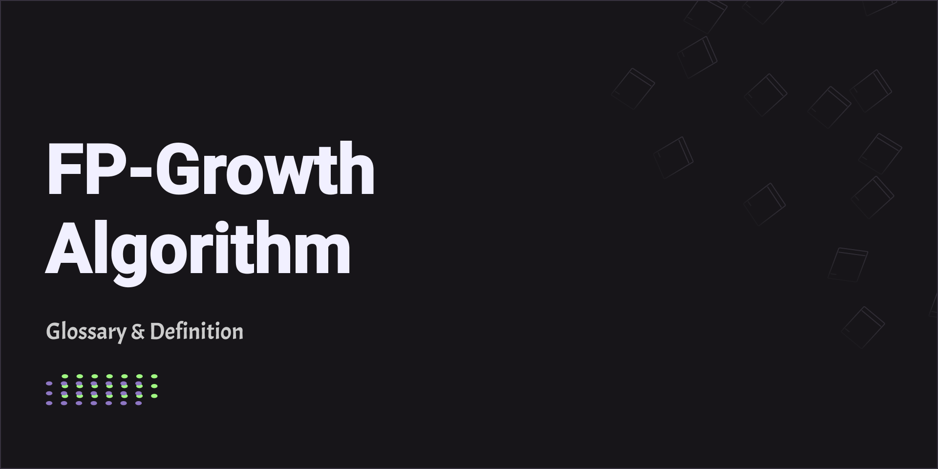 FP-Growth Algorithm