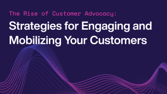 The Rise of Customer Advocacy
